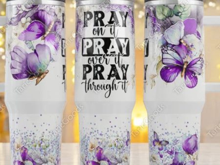 40 oz Pray On It Tumbler For Discount